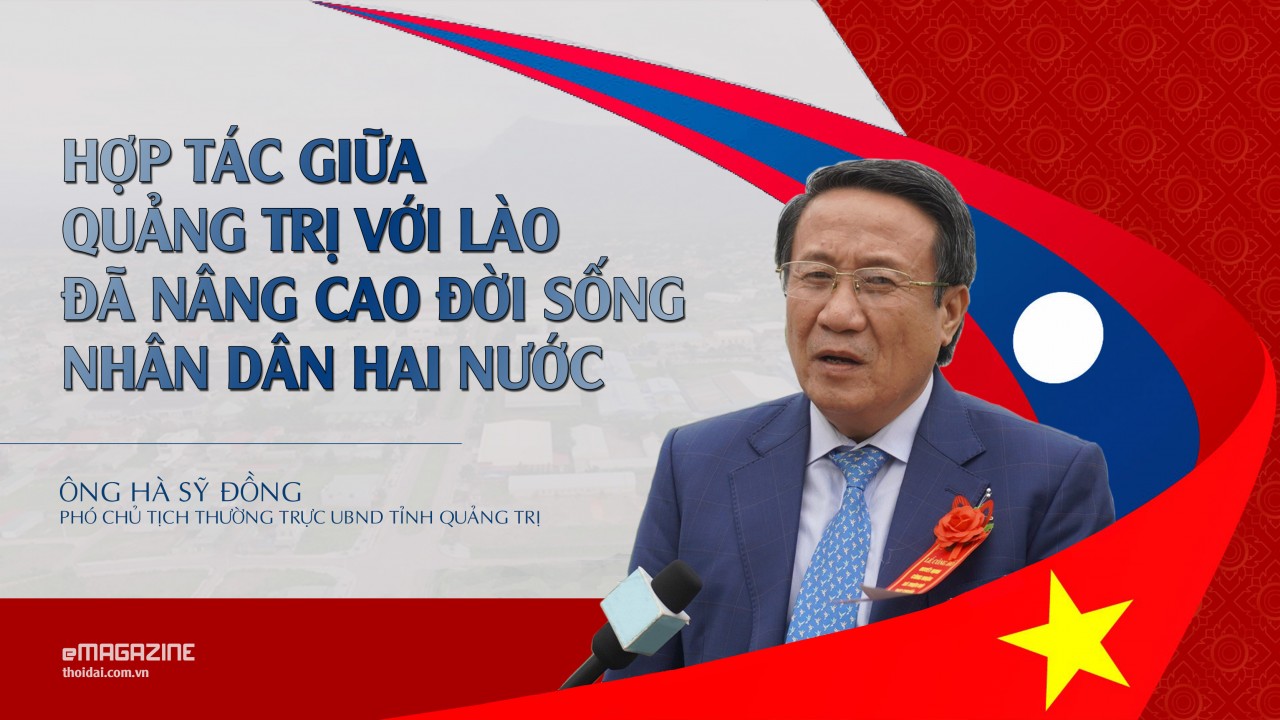 Hợp tác giữa Quảng Trị với Lào đã nâng cao đời sống người dân hai nước Hợp tác giữa Quảng Trị với Lào đã nâng cao đời sống người dân hai nước