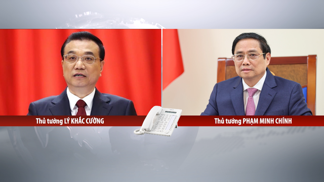 Thủ tướng Phạm Minh Chính điện đàm với Thủ tướng Trung Quốc Lý Khắc Cường Thủ tướng Phạm Minh Chính điện đàm với Thủ tướng Trung Quốc Lý Khắc Cường