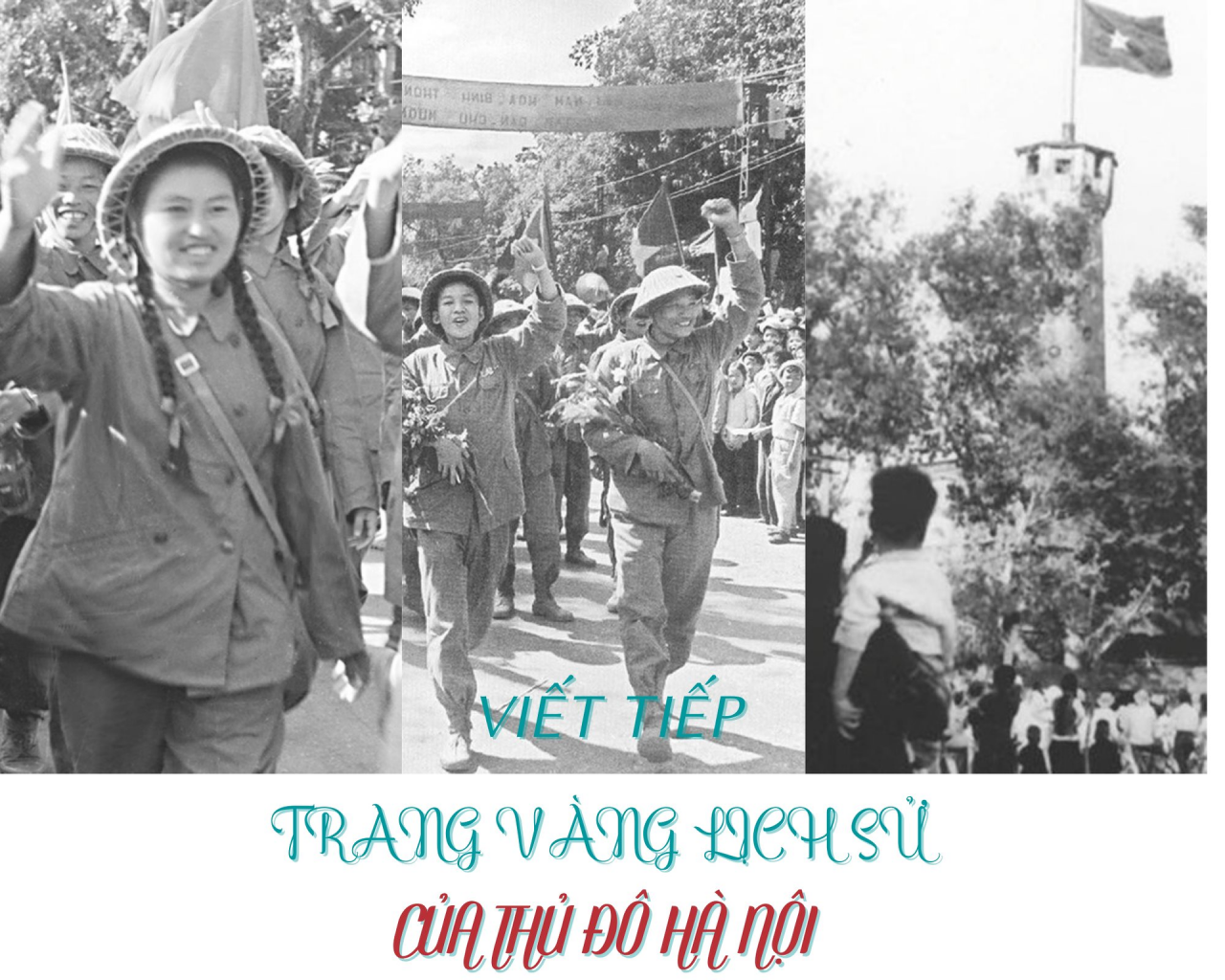 Viết tiếp trang vàng lịch sử của Thủ đô Hà Nội Viết tiếp trang vàng lịch sử của Thủ đô Hà Nội