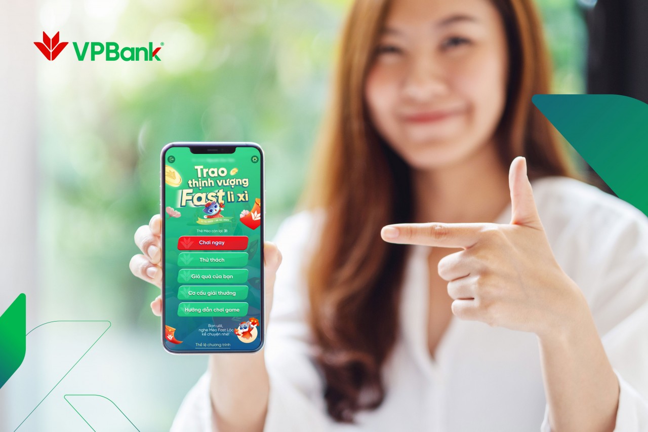 “Trao thịnh vượng, Fast lì xì”- VPBank dành 4,2 tỷ đồng tri ân khách hàng dịp tết