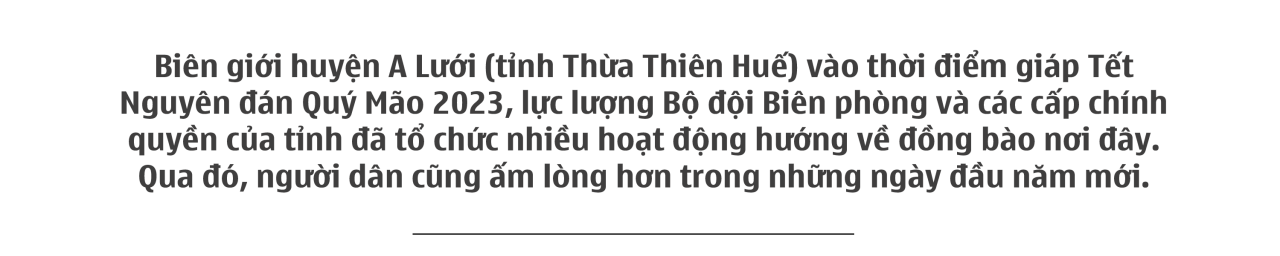 Xuân đã về trên biên cương: Để đồng bào có cái Tết ấm no Xuân đã về trên biên cương: Để đồng bào có cái Tết ấm no