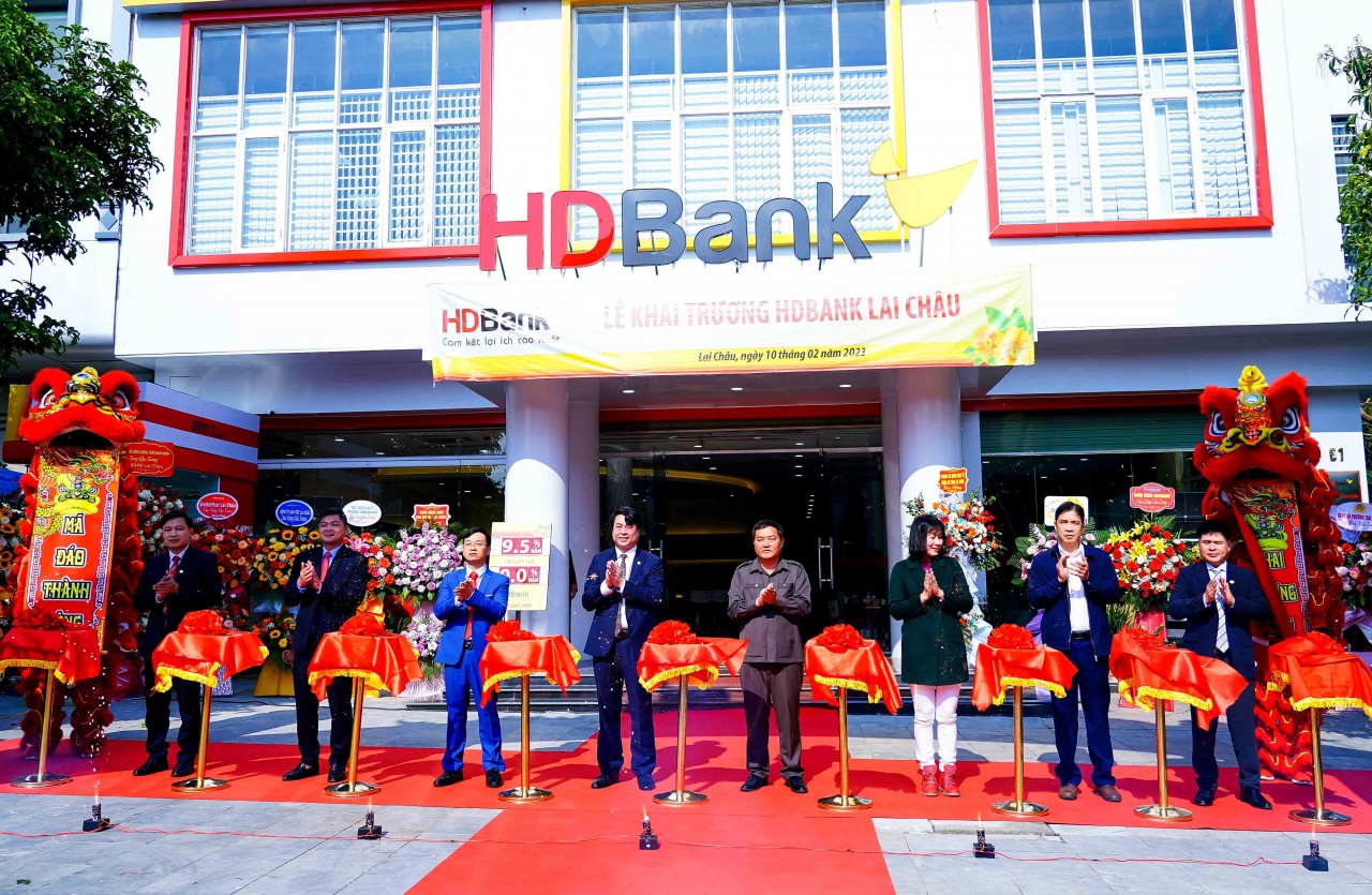 Mở chi nhánh mới hiện đại, HDBank tiếp thêm nguồn lực cho kinh tế Lai Châu Mở chi nhánh mới hiện đại, HDBank tiếp thêm nguồn lực cho kinh tế Lai Châu