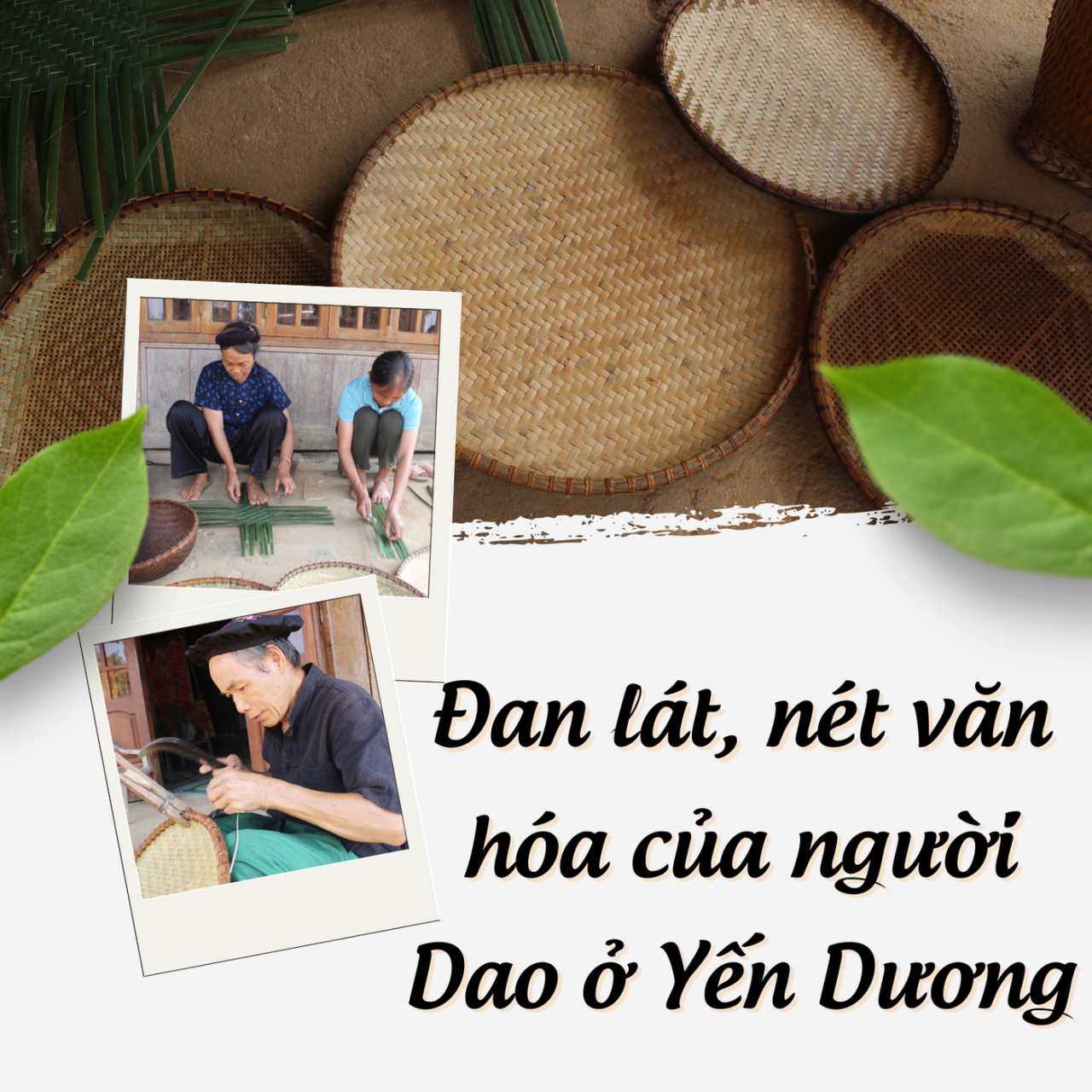 Đan lát - nét văn hóa của người Dao Yến Dương Đan lát - nét văn hóa của người Dao Yến Dương