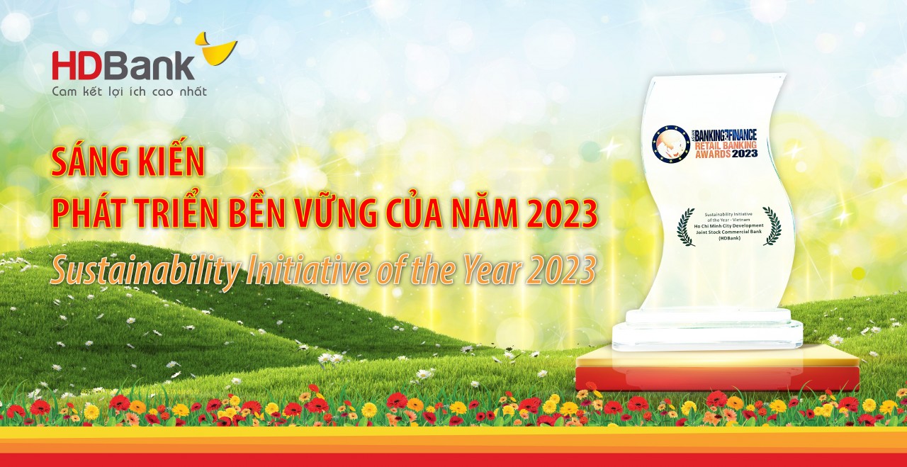 Tạp chí uy tín hàng đầu Châu Á vinh danh HDBank ở hạng mục phát triển bền vững Tạp chí uy tín hàng đầu Châu Á vinh danh HDBank ở hạng mục phát triển bền vững