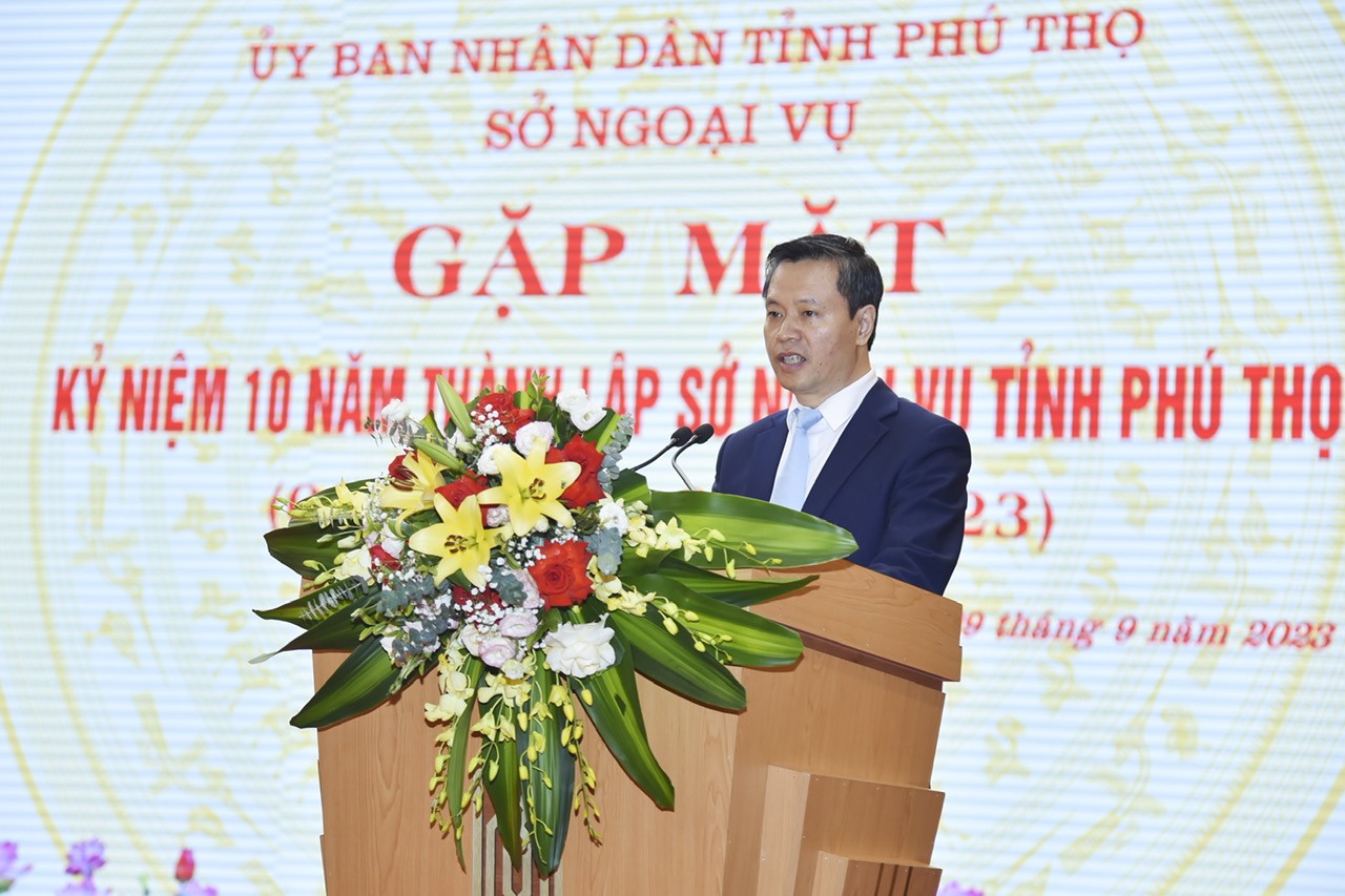 Sở Ngoại vụ tỉnh Phú Thọ kỷ niệm 10 năm thành lập Sở Ngoại vụ tỉnh Phú Thọ kỷ niệm 10 năm thành lập