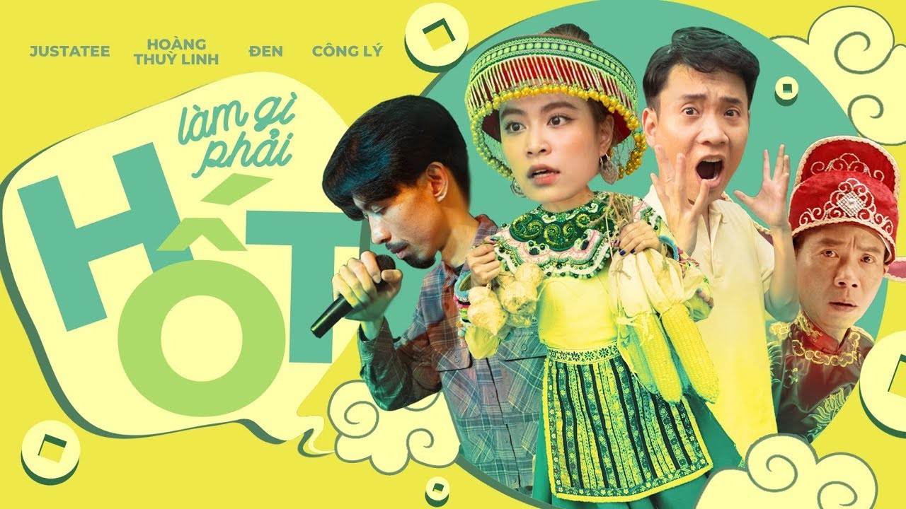 Lời bài hát (Lyrics) “Làm gì phải hốt” – Bài hát Tết sôi động của giới trẻ Lời bài hát (Lyrics) “Làm gì phải hốt” – Bài hát Tết sôi động của giới trẻ