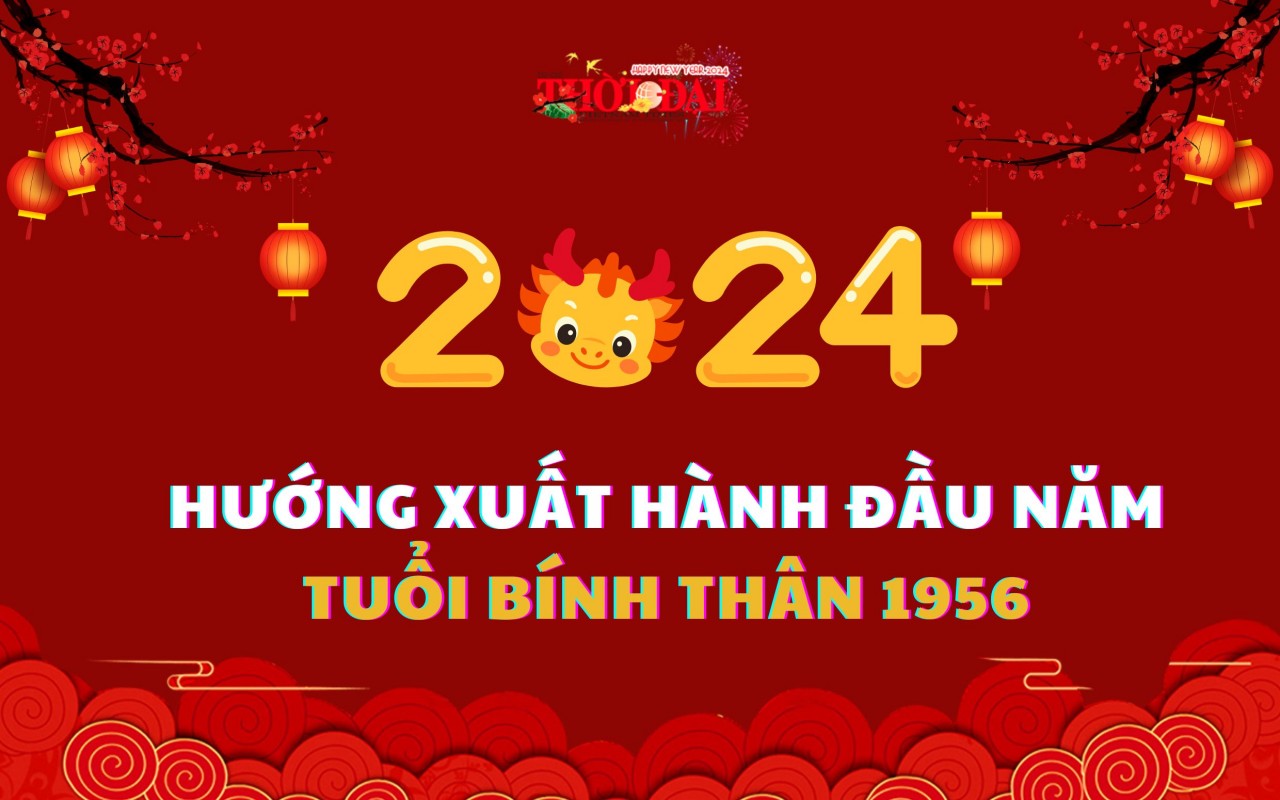 Ngày giờ hướng xuất hành năm 2024 cho người tuổi Giáp Ngọ 1954 Ngày giờ hướng xuất hành năm 2024 cho người tuổi Giáp Ngọ 1954
