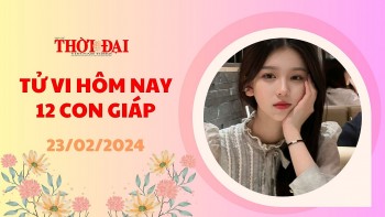 Tử vi hôm nay 12 con giáp 23/2/2023: Sửu thăng quan tiến chức