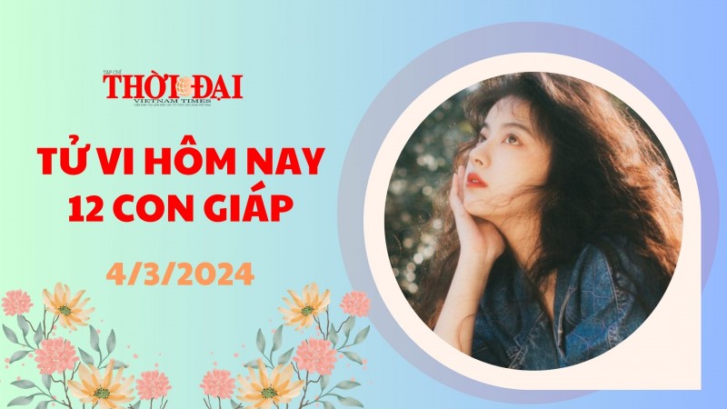 Tử vi hôm nay 12 con giáp 4/3/2024: Tý đề phòng tiểu nhân Sửu khẳng định được vị thế Tử vi hôm nay 12 con giáp 4/3/2024: Tý đề phòng tiểu nhân Sửu khẳng định được vị thế