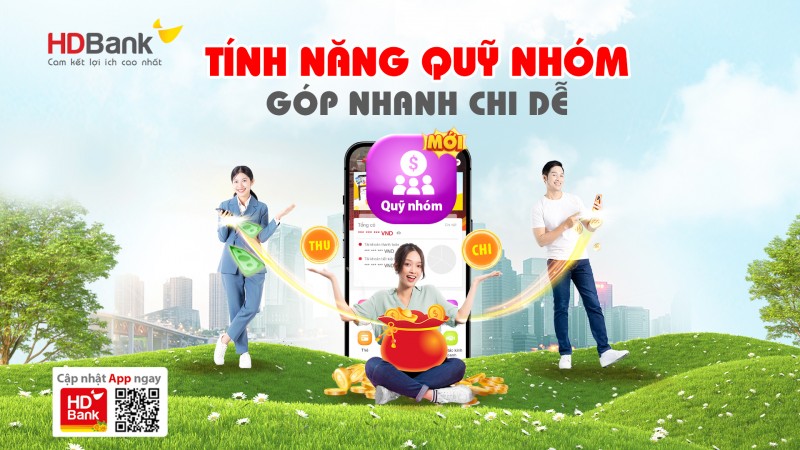Thêm tính năng Quỹ nhóm, App HDBank tiếp tục gia tăng lợi ích của hệ sinh thái số Thêm tính năng Quỹ nhóm, App HDBank tiếp tục gia tăng lợi ích của hệ sinh thái số