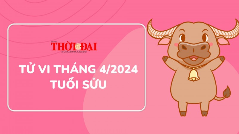 Tử vi tuổi Sửu tháng 4/2024: Được đánh giá cao, nhiều cơ hội thăng tiến Tử vi tuổi Sửu tháng 4/2024: Được đánh giá cao, nhiều cơ hội thăng tiến