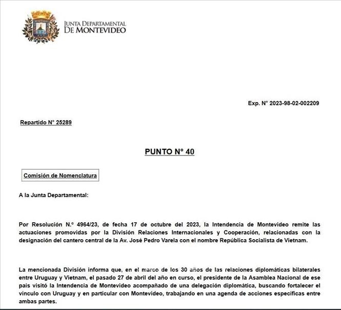 The resolution to name the space Vietnam on Jose Pedro Valera Avenue. The resolution to name the space Vietnam on Jose Pedro Valera Avenue.