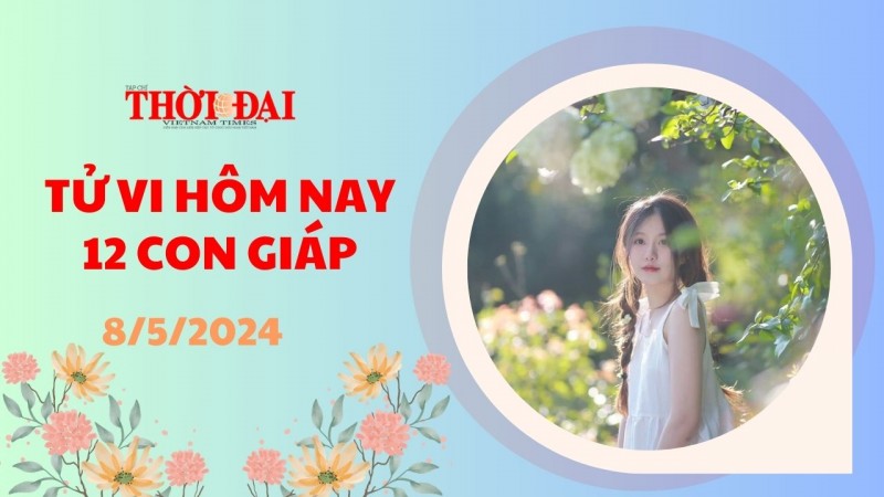 Tử vi hôm nay 12 con giáp 8/5/2024: Dậu tìm thấy cơ hội phát triển bản thân Tử vi hôm nay 12 con giáp 8/5/2024: Dậu tìm thấy cơ hội phát triển bản thân