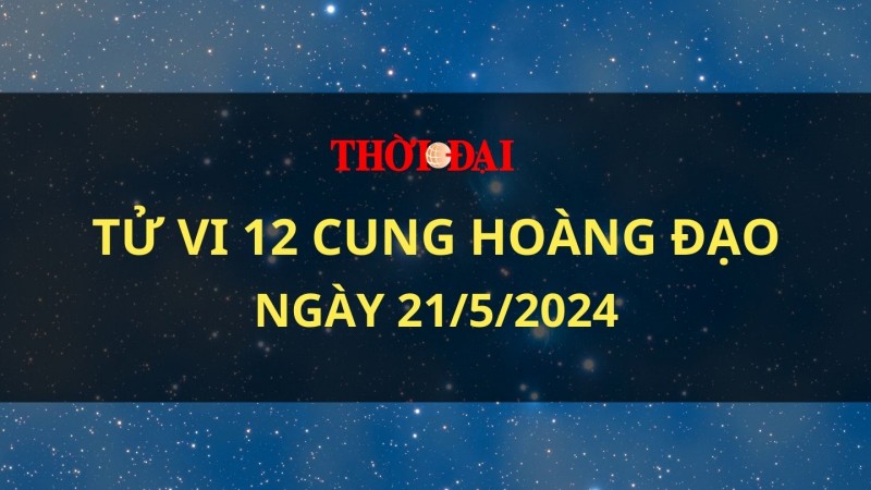 Tử vi hôm nay 12 cung hoàng đạo 21/5/2024: Sư Tử có nguồn năng lượng dồi dào trong ngày này Tử vi hôm nay 12 cung hoàng đạo 21/5/2024: Sư Tử có nguồn năng lượng dồi dào trong ngày này