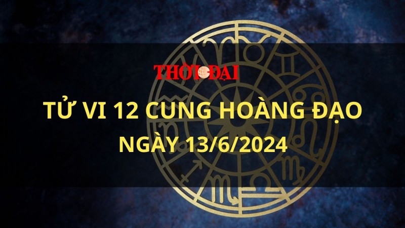 Tử vi hôm nay 12 cung hoàng đạo 13/6/2024: Sư Tử rơi vào trạng thái căng thẳng Tử vi hôm nay 12 cung hoàng đạo 13/6/2024: Sư Tử rơi vào trạng thái căng thẳng