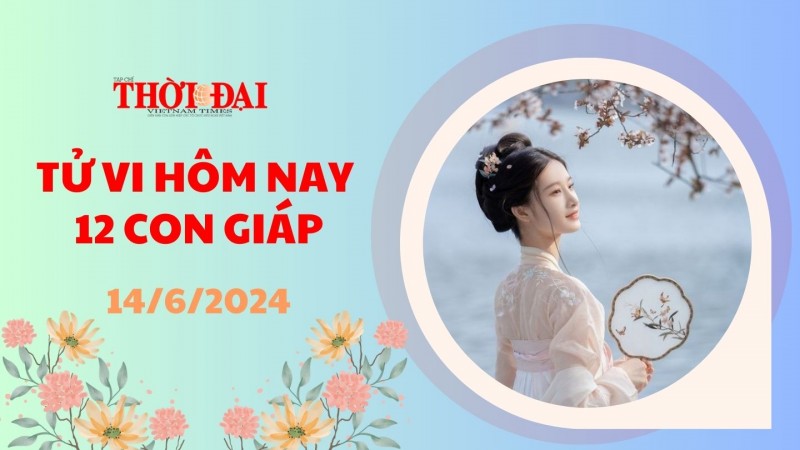 Tử vi hôm nay 12 con giáp 14/6/2024: Mùi đối đầu với tiểu nhân Tử vi hôm nay 12 con giáp 14/6/2024: Mùi đối đầu với tiểu nhân