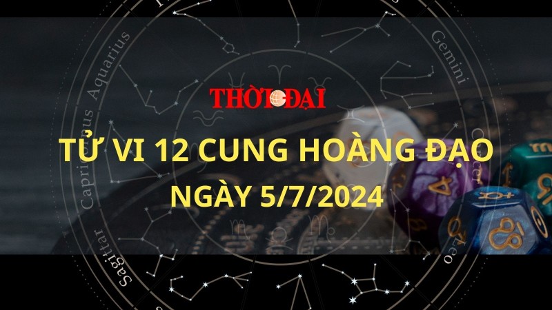 Tử vi hôm nay 12 cung hoàng đạo 5/7/2024: Ma Kết cần nỗ lực, tập trung hơn Tử vi hôm nay 12 cung hoàng đạo 5/7/2024: Ma Kết cần nỗ lực, tập trung hơn