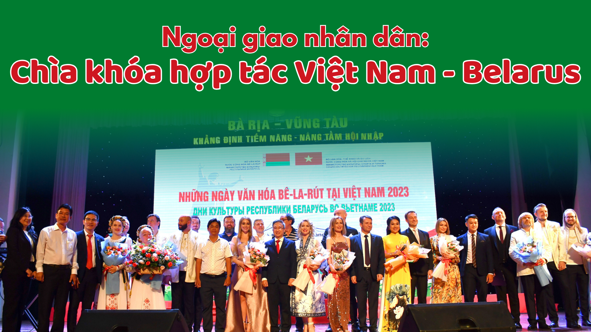 Ngoại giao nhân dân: Chìa khóa hợp tác Việt Nam - Belarus Ngoại giao nhân dân: Chìa khóa hợp tác Việt Nam - Belarus