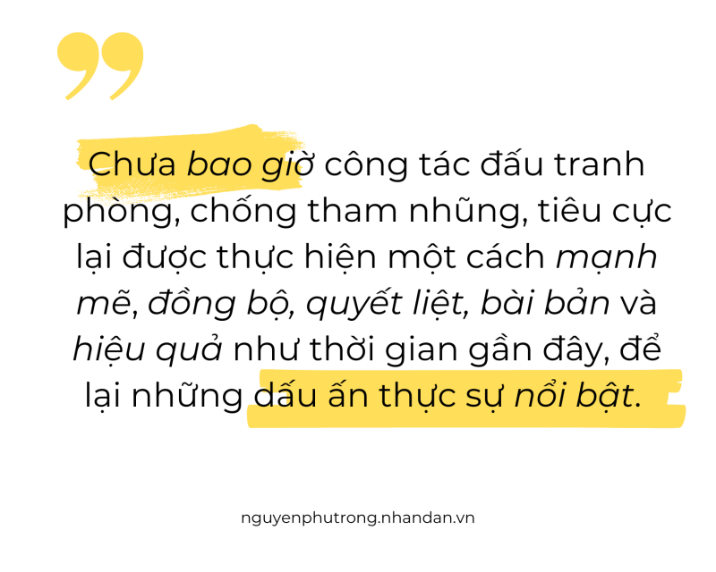 Cuộc đấu tranh phòng, chống tham nhũng, tiêu cực: Dấu ấn của Tổng Bí thư và niềm tin của nhân dân