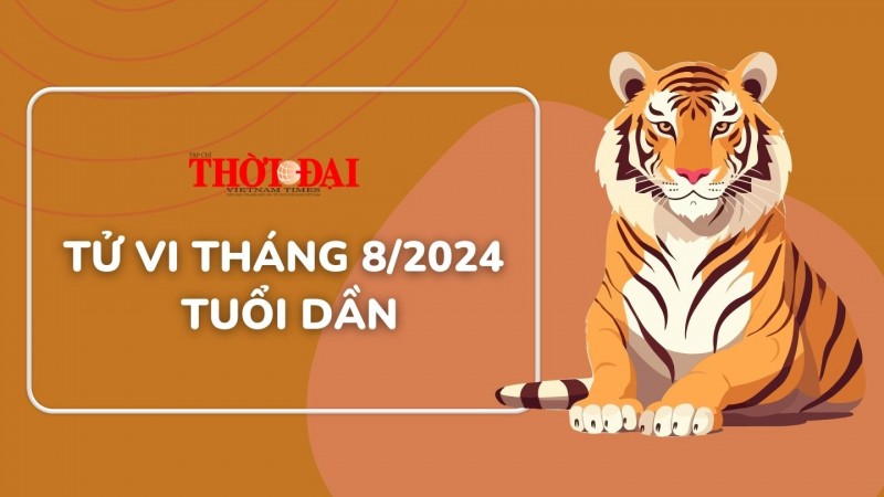 Tử vi tuổi Dần tháng 8/2024: Thăng trầm, khó khăn nối tiếp Tử vi tuổi Dần tháng 8/2024: Thăng trầm, khó khăn nối tiếp