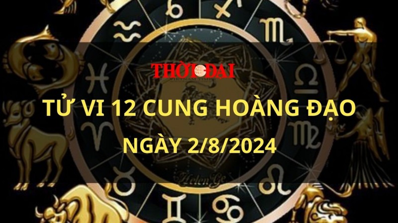 Tử vi hôm nay 12 cung hoàng đạo 2/8/2024: Xử Nữ cẩn trọng với những khoản đầu tư mạo hiểm Tử vi hôm nay 12 cung hoàng đạo 2/8/2024: Xử Nữ cẩn trọng với những khoản đầu tư mạo hiểm