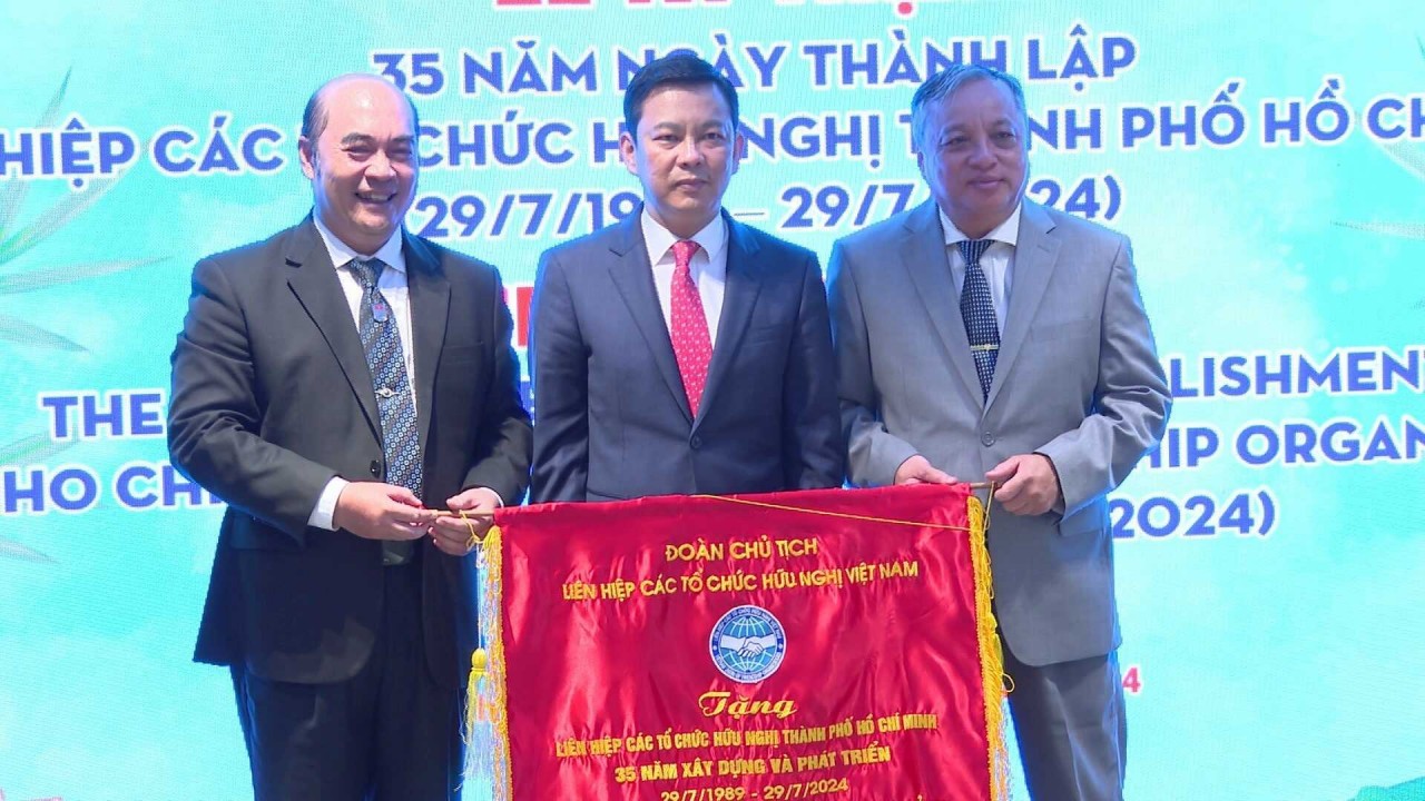 Celebrating The 35th Anniversary Of The Ho Chi Minh City Union Of Friendship Organizations Celebrating 35 Years of Ho Chi Minh City Union Of Friendship Organizations