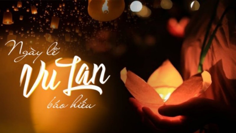 Nguồn gốc và ý nghĩa của lễ Vu lan báo hiếu Nguồn gốc và ý nghĩa của lễ Vu lan báo hiếu