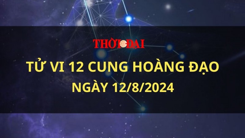 Tử vi hôm nay 12 cung hoàng đạo 12/8/2024: Ma Kết kiêu ngạo và quá tự tin về bản thân Tử vi hôm nay 12 cung hoàng đạo 12/8/2024: Ma Kết kiêu ngạo và quá tự tin về bản thân