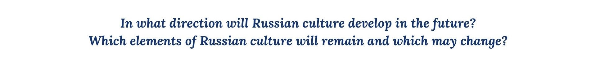 Humanity and Invincible - Foundations of Russian Culture Humanity and Invincible - Foundations of Russian Culture