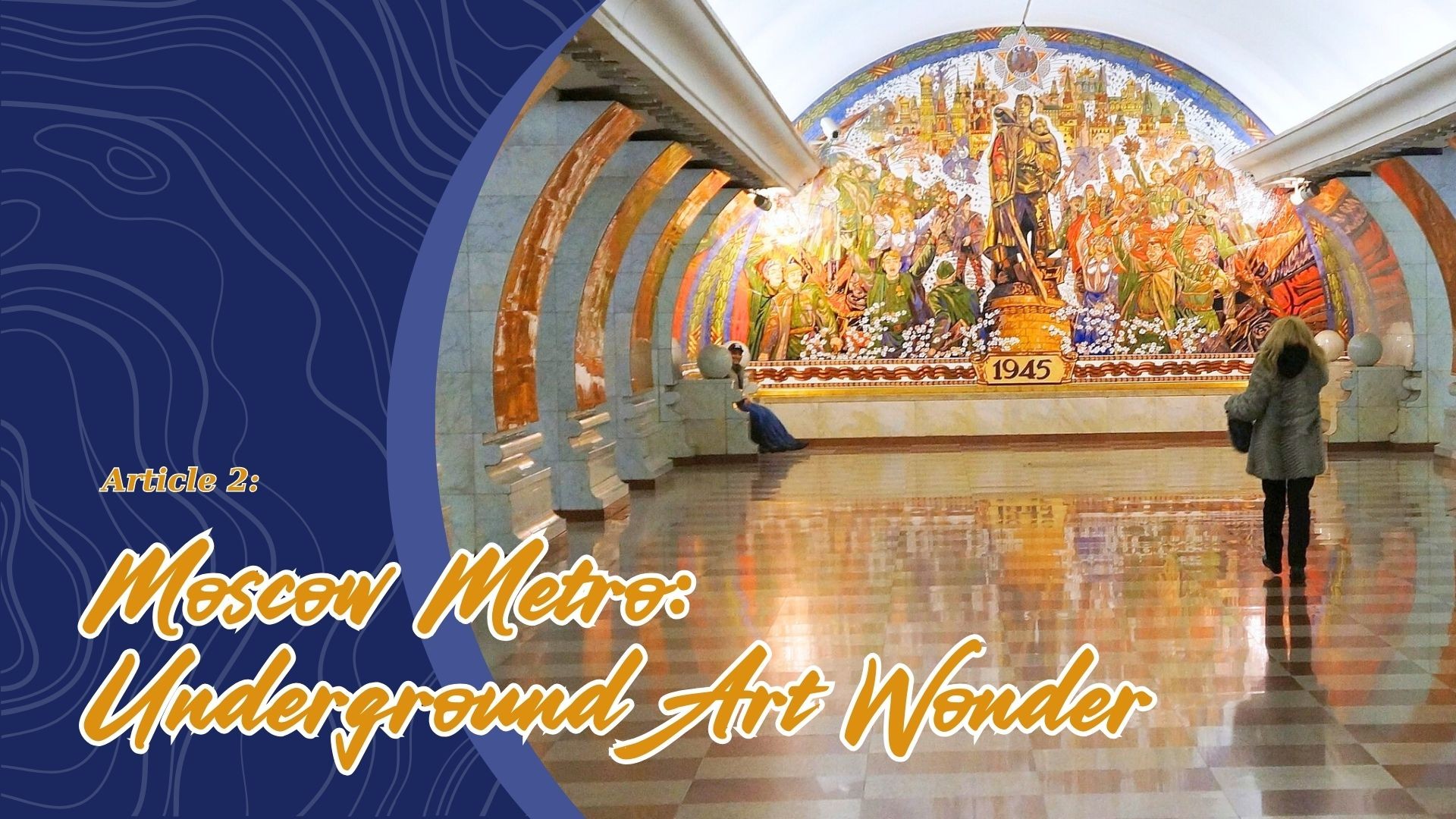 Moscow Metro: Underground Art Wonder Moscow Metro: Underground Art Wonder