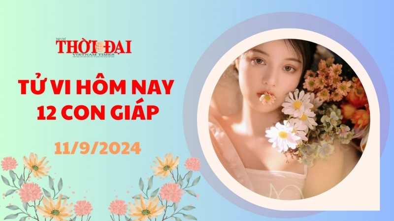 Tử vi hôm nay 12 con giáp 11/9/2024: Dần trở thành người đa sầu đa cảm Tử vi hôm nay 12 con giáp 11/9/2024: Dần trở thành người đa sầu đa cảm