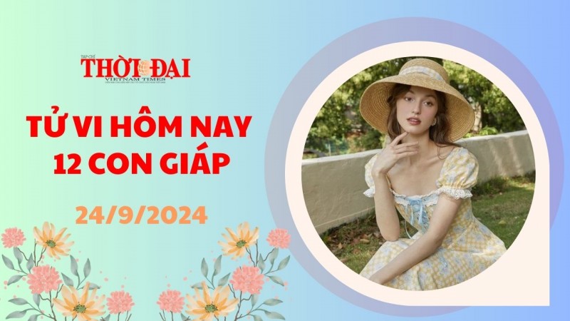 Tử vi hôm nay 12 con giáp 24/9/2024: Mùi gặp nhiều may mắn Tử vi hôm nay 12 con giáp 24/9/2024: Mùi gặp nhiều may mắn