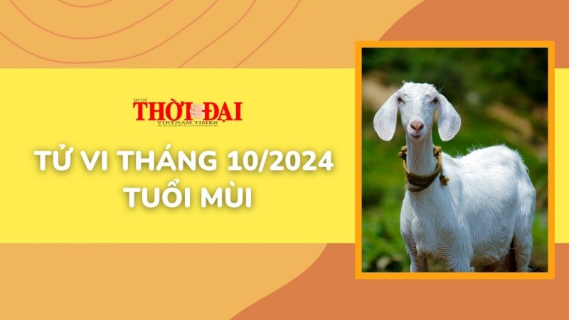 Tử vi tuổi Mùi tháng 10/2024: Bước sang một chương mới tươi sáng trong cuộc đời Tử vi tuổi Mùi tháng 10/2024: Bước sang một chương mới tươi sáng trong cuộc đời