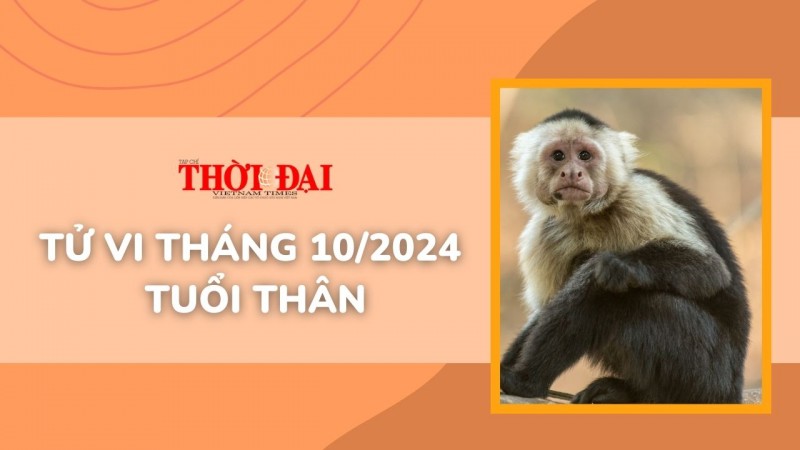 Tử vi tuổi Thân tháng 10/2024: Chịu không ít áp lực và căng thẳng trong tháng mới Tử vi tuổi Thân tháng 10/2024: Chịu không ít áp lực và căng thẳng trong tháng mới