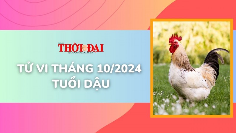 Tử vi tuổi Dậu tháng 10/2024: Công việc đi xuống, làm ăn khó thắng lợi Tử vi tuổi Dậu tháng 10/2024: Công việc đi xuống, làm ăn khó thắng lợi
