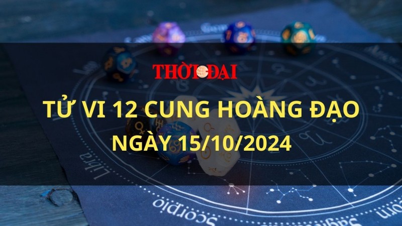 Tử vi hôm nay 12 cung hoàng đạo 15/10/2024: Song Ngư chuẩn bị tâm lý để đón nhận những niềm vui Tử vi hôm nay 12 cung hoàng đạo 15/10/2024: Song Ngư chuẩn bị tâm lý để đón nhận những niềm vui