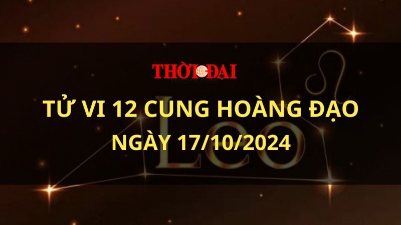 Tử vi hôm nay 12 cung hoàng đạo 17/10/2024: Xử Nữ cần phải thể hiện bản thân mình nhiều hơn Tử vi hôm nay 12 cung hoàng đạo 17/10/2024: Xử Nữ cần phải thể hiện bản thân mình nhiều hơn