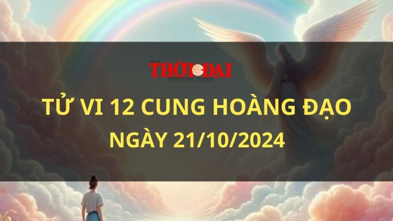 Tử vi hôm nay 12 cung hoàng đạo 21/10/2024: Sư Tử sẽ gặp không ít vấn đề rắc rối Tử vi hôm nay 12 cung hoàng đạo 21/10/2024: Sư Tử sẽ gặp không ít vấn đề rắc rối