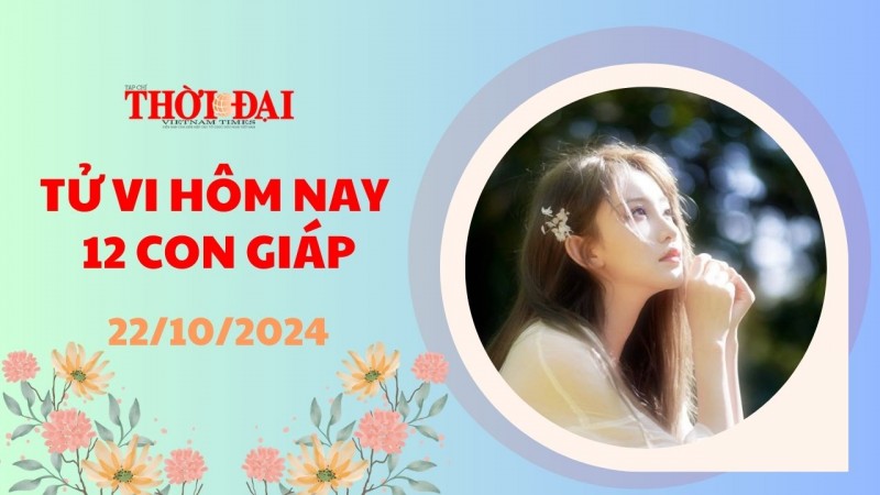 Tử vi hôm nay 12 con giáp 22/10/2024: Tuất dễ vướng thị phi tranh chấp với đồng nghiệp Tử vi hôm nay 12 con giáp 22/10/2024: Tuất dễ vướng thị phi tranh chấp với đồng nghiệp