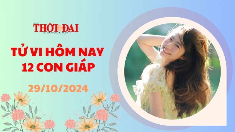 Tử vi hôm nay 12 con giáp 29/10/2024: Mão gặp may mắn về tiền bạc Tử vi hôm nay 12 con giáp 29/10/2024: Mão gặp may mắn về tiền bạc