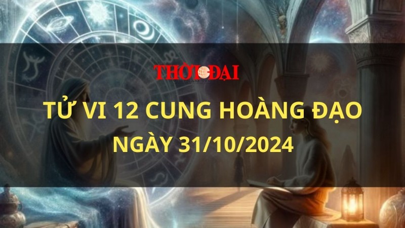 Tử vi hôm nay 12 cung hoàng đạo 31/10/2021: Ma Kết vô cùng hạnh phúc Tử vi hôm nay 12 cung hoàng đạo 31/10/2021: Ma Kết vô cùng hạnh phúc