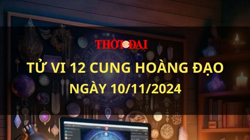 Tử vi hôm nay 12 cung hoàng đạo 10/11/2024: Bạch Dương có một ngày ngập tràn niềm vui và sự may mắn Tử vi hôm nay 12 cung hoàng đạo 10/11/2024: Bạch Dương có một ngày ngập tràn niềm vui và sự may mắn
