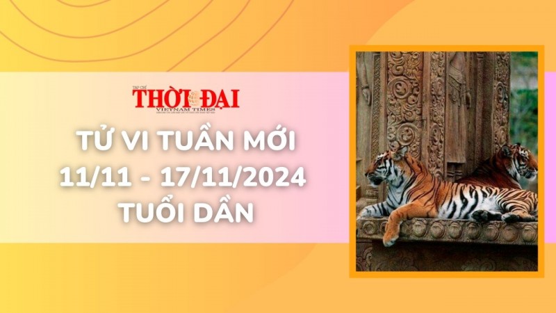 Tử vi tuần mới 11/11 đến 17/11/2024 tuổi Dần: Tình duyên, công danh tài lộc Tử vi tuần mới 11/11 đến 17/11/2024 tuổi Dần: Tình duyên, công danh tài lộc