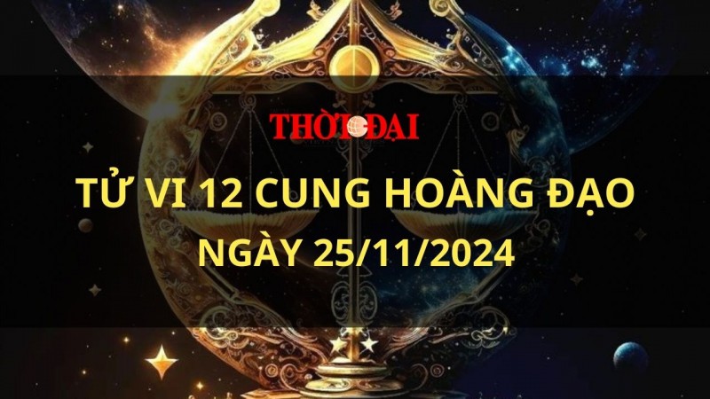 Tử vi hôm nay 12 cung hoàng đạo 25/11/2024: Bạch Dương rất vui tươi và hào hứng Tử vi hôm nay 12 cung hoàng đạo 25/11/2024: Bạch Dương rất vui tươi và hào hứng