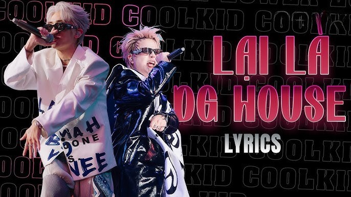 Lời bài hát (Lyrics) “Lại là DG House” – Coolkid gây sốt trên chương trình Rap Việt 2024 Lời bài hát (Lyrics) “Lại là DG House” – Coolkid gây sốt trên chương trình Rap Việt 2024