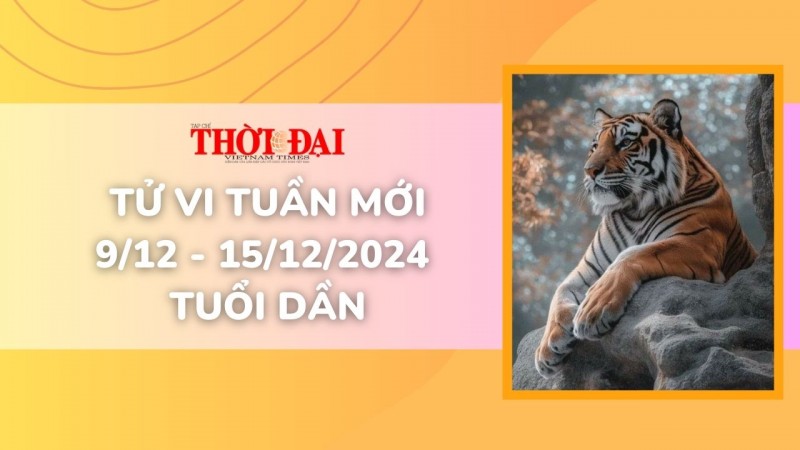 Tử vi tuần mới 9/12 đến 15/12/2024 tuổi Dần: Tình duyên, công danh tài lộc Tử vi tuần mới 9/12 đến 15/12/2024 tuổi Dần: Tình duyên, công danh tài lộc
