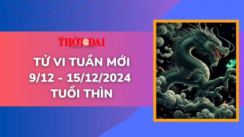 Tử vi tuần mới tuổi Thìn 9/12 đến 15/12/2024: Tình duyên, công danh tài lộc Tử vi tuần mới tuổi Thìn 9/12 đến 15/12/2024: Tình duyên, công danh tài lộc