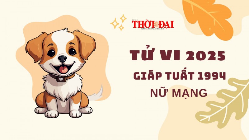 Tử vi năm 2025 tuổi Giáp Tuất 1994 nữ mạng: Ổn định và gia tăng dần nửa cuối năm Tử vi năm 2025 tuổi Giáp Tuất 1994 nữ mạng: Ổn định và gia tăng dần nửa cuối năm