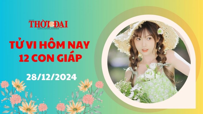 Tử vi hôm nay 12 con giáp 28/12/2024: Ngọ tài lộc giảm sút nghiêm trọng Tử vi hôm nay 12 con giáp 28/12/2024: Ngọ tài lộc giảm sút nghiêm trọng