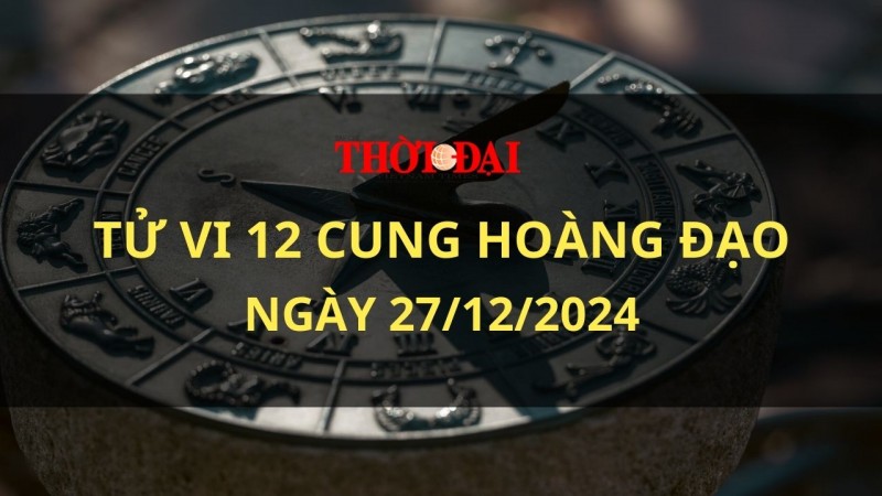 Tử vi hôm nay 12 cung hoàng đạo 27/12/2024: Cự Giải sẽ trở nên sáng tạo, nhanh nhẹn hơn bao giờ hết Tử vi hôm nay 12 cung hoàng đạo 27/12/2024: Cự Giải sẽ trở nên sáng tạo, nhanh nhẹn hơn bao giờ hết